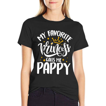 My Favorite Princess Calls Me Pappy Funny Father’s Day Pappy  Summer-ready Fabric T-Shirt