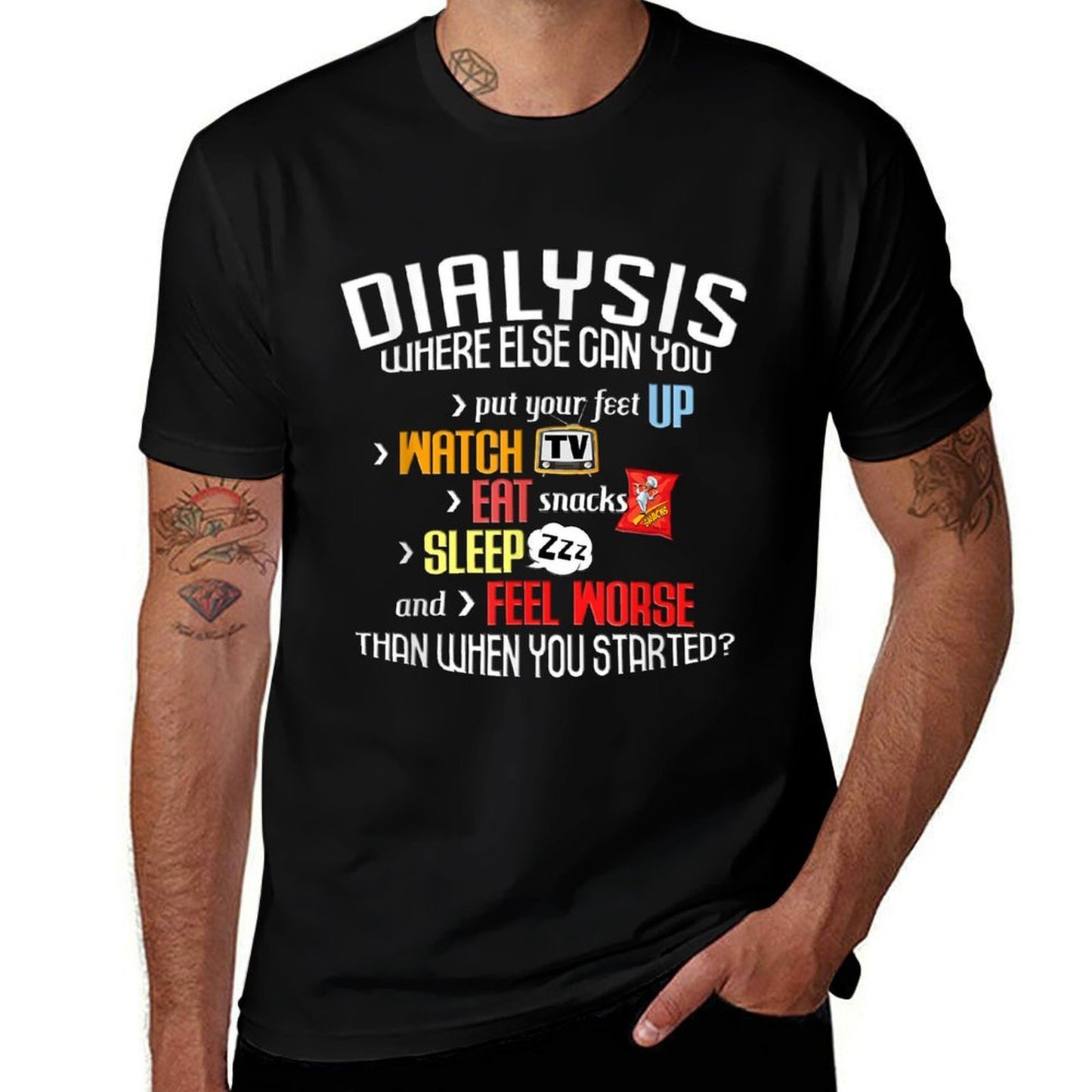 Funny Dialysis About Dialysis Day, A Dialysis Patient  Quick-drying T-Shirt