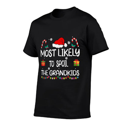 Most Likely To Spoil The Grandkids Christmas Family Matching  Trendy Pattern T-Shirt