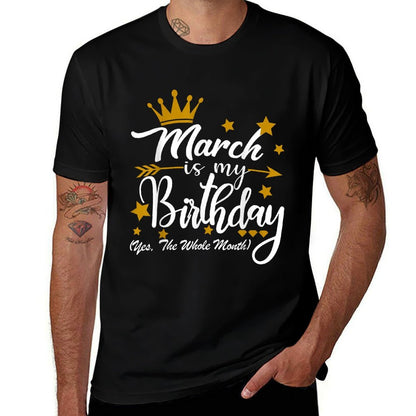 March Is My Birthday Yes The Whole Month For Women Girls  Ribbed Collar T-Shirt