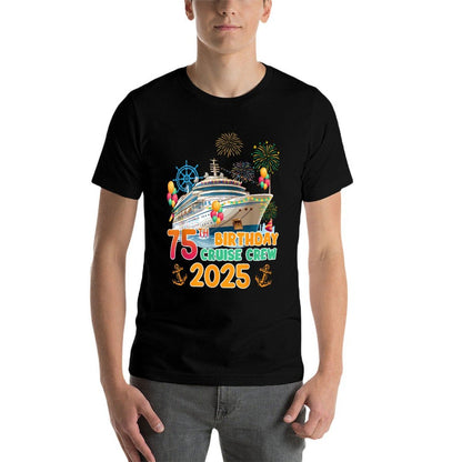 75th Birthday Cruise Crew 2025 75 Years Old Cruising Trip  Summer-ready Fabric T-Shirt