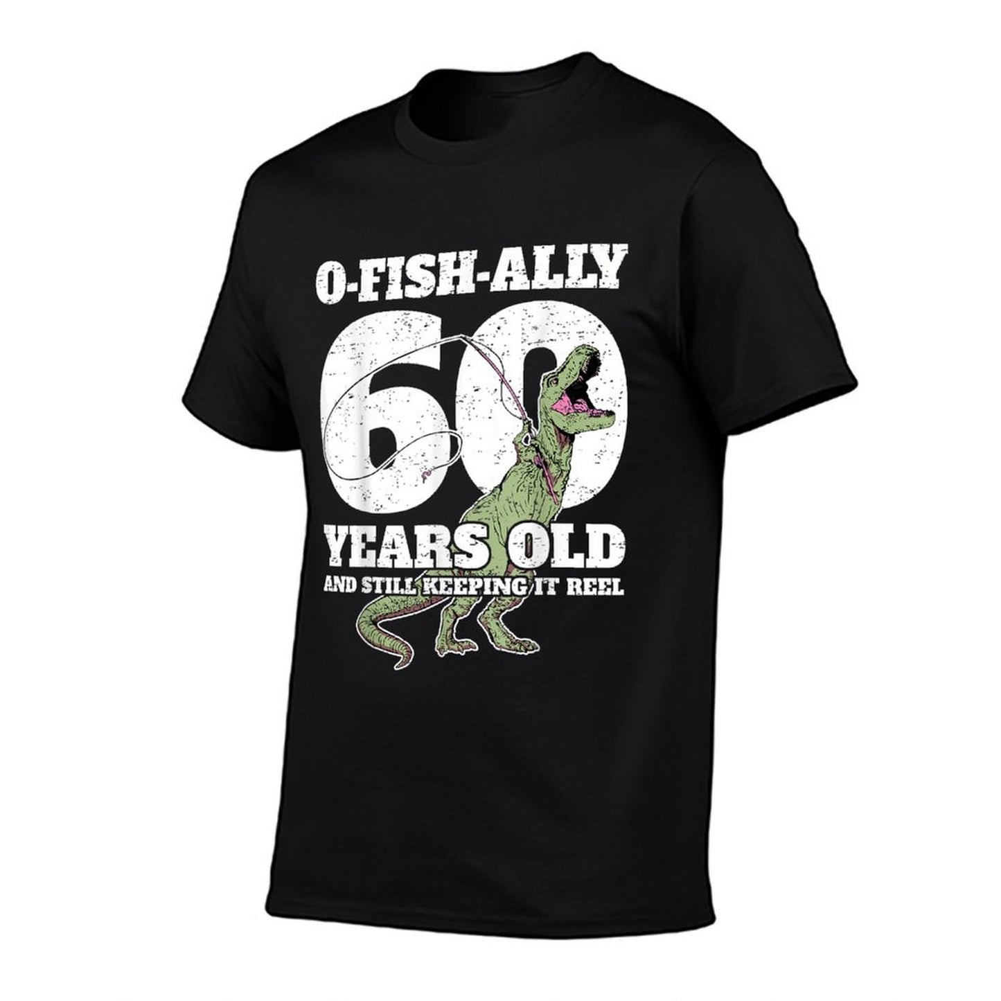 O-Fish-Ally 60 Years Old - Fishing Dinosaur 60th Birthday  Eco-friendly Material T-Shirt