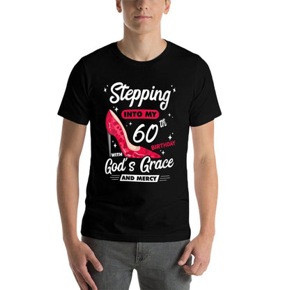 Womens Stepping Into My 60th Birthday With God's Grace And Mercy  Stretchy T-Shirt