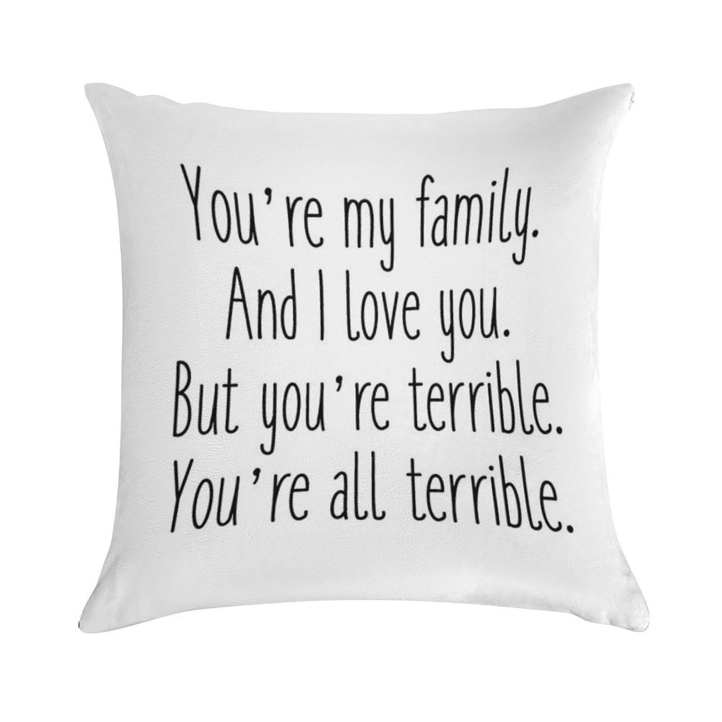 Terrible Soft Luxury Feel Throw Pillow