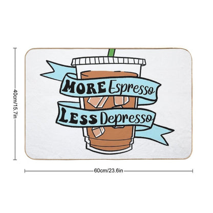 More Espresso Less Depresso  Fade-Resistant Bath Mat