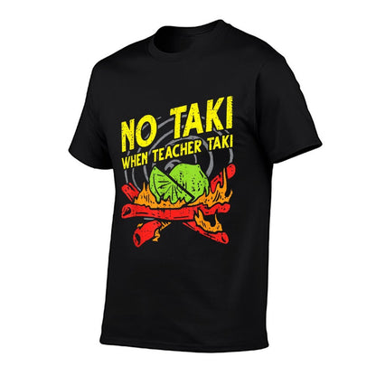 No Taki When Teacher Taki Funny Education Classroom Teacher for Men Women Girls Kids  Lightweight T-Shirt