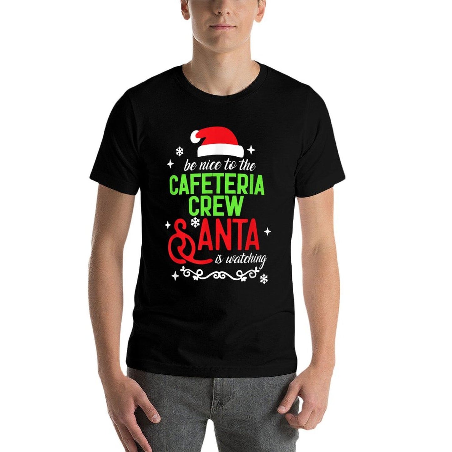 Be Nice To The Cafeteria Crew Santa Is Watching Christmas  Tagless Design T-Shirt