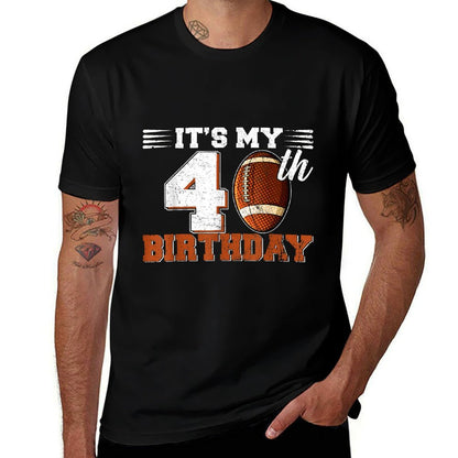 Funny It&#39;s My 40th Birthday Football Lover 40 Years Old Bday  Relaxed-fit T-Shirt
