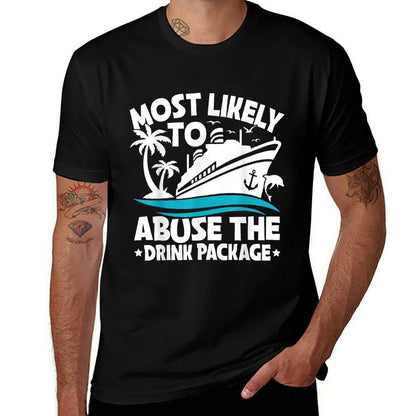 Most Likely To Abuse The Drink Package Funny Cruise  Ribbed Collar T-Shirt