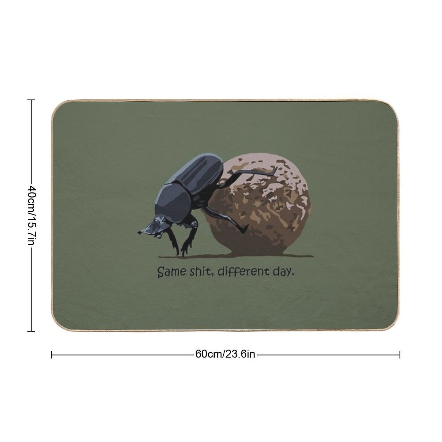 Same Shit, Different Day - Dung Beetle  Odorless Bath Mat