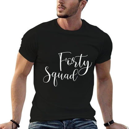 Forty Squad 40th Birthday Party Gifts  Wrinkle-resistant T-Shirt
