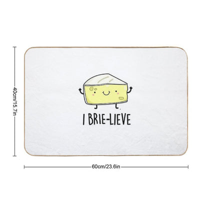 I Brie-lieve Positive Brie Cheese Puns  Slip-Resistant Bath Mat