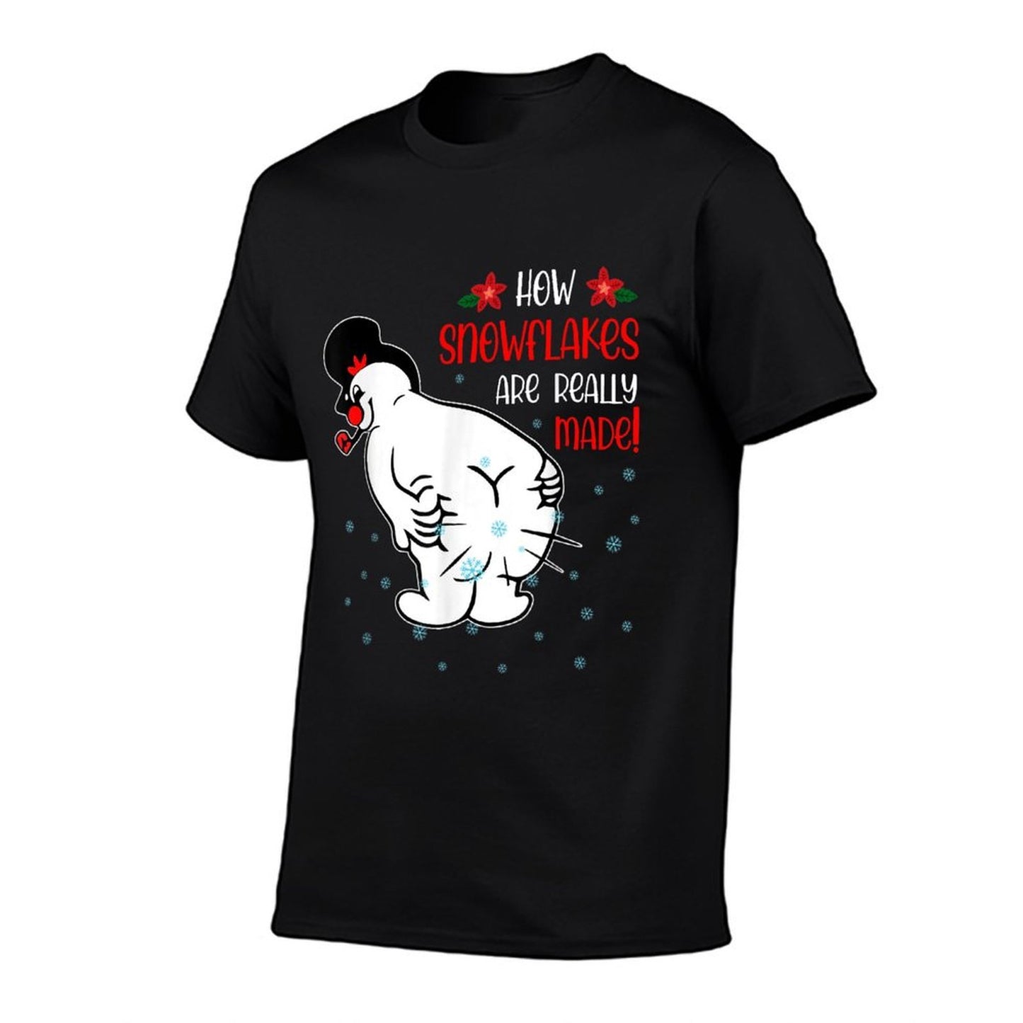 Funny Snowman How Snowflake Are Really Made Christmas Cutome  Ribbed Collar T-Shirt