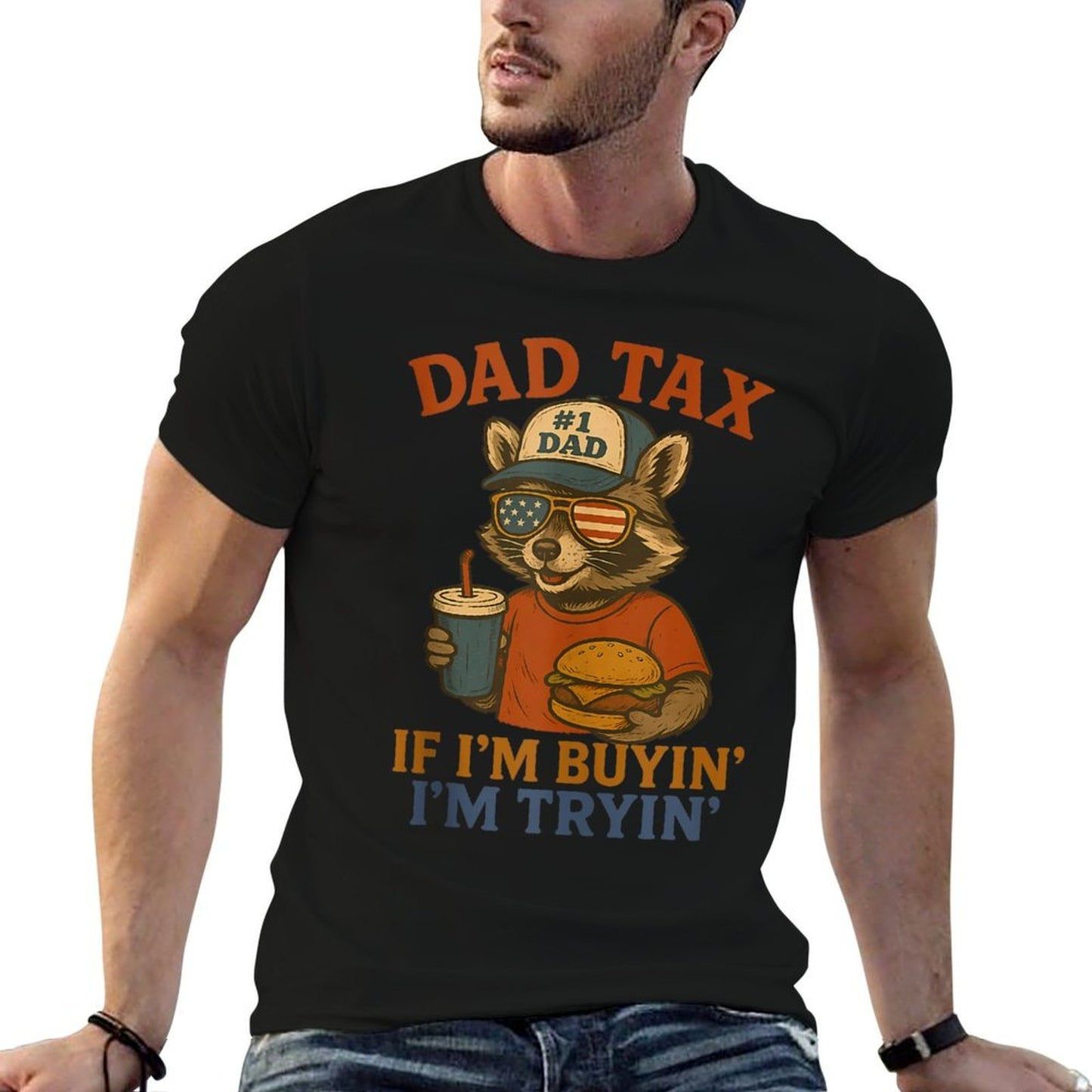 Mens Dad Tax If I'm Buying I'm Trying Funny Dad 4th Of July  Summer-ready Fabric T-Shirt