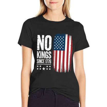 No Kings in America Since 1776 Independence Day  Wrinkle-resistant T-Shirt