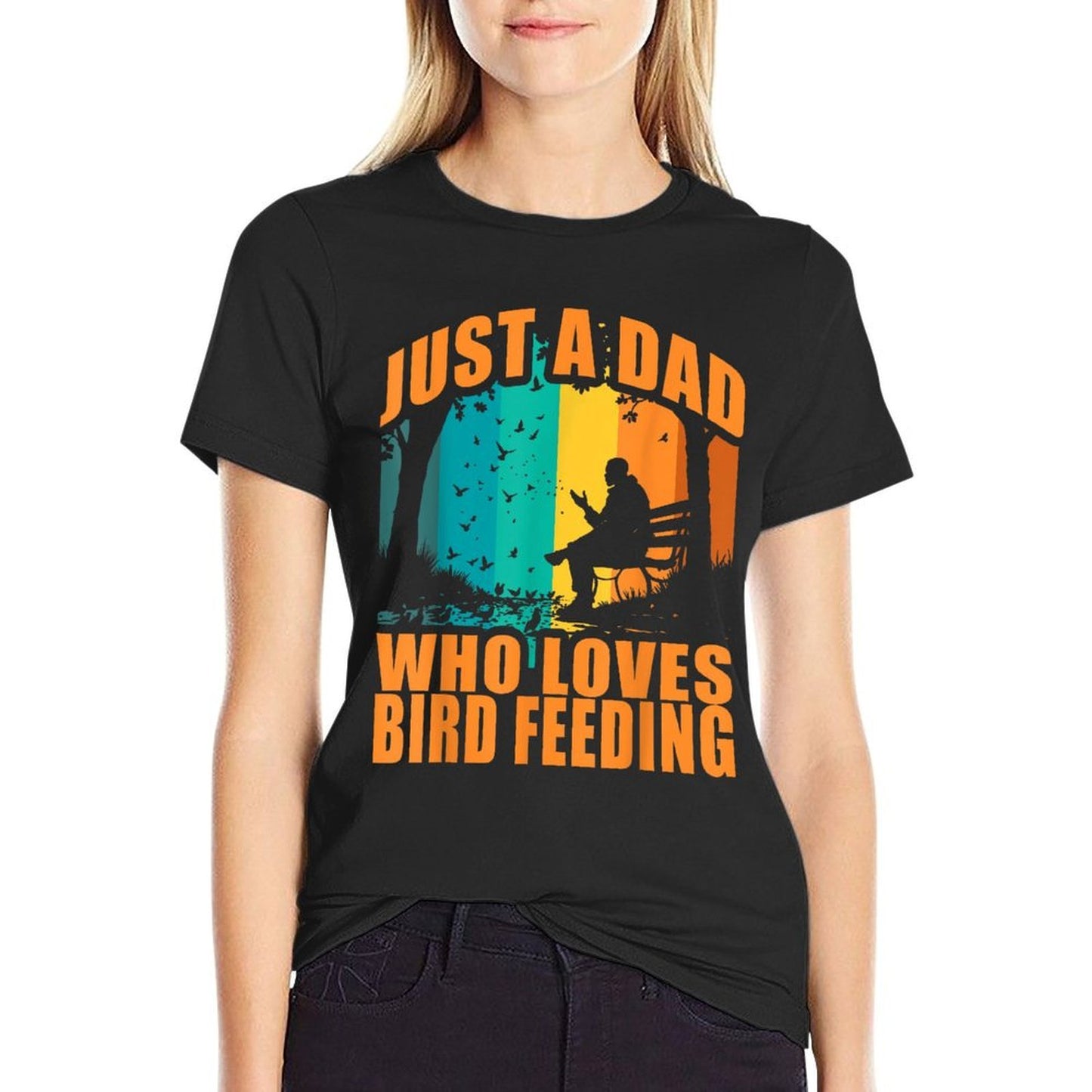 Just A Dad Who Loves Bird Feeding Funny Birdwatching  Easy-care T-Shirt