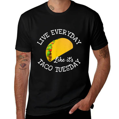 Live Everyday Like It's Tuesday Taco Lover Funny  Summer-ready Fabric T-Shirt