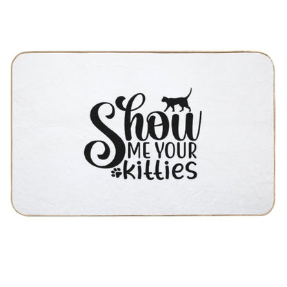 Show Me Your Kitties, Show Me Your Kitties Shirt,  Anti-Trip Bath Mat