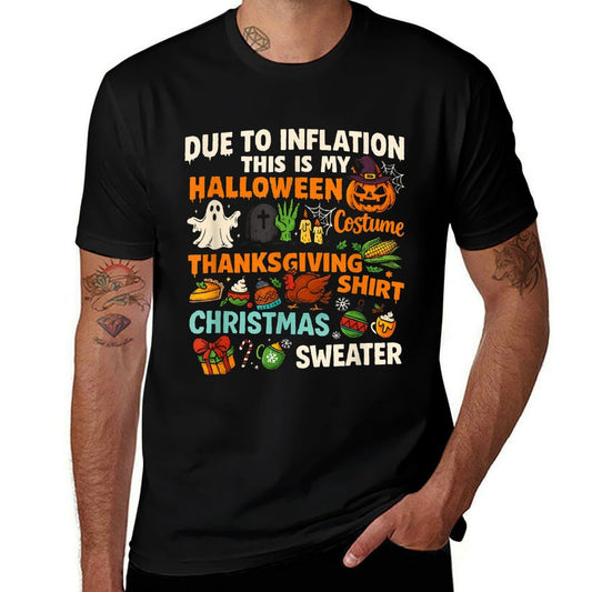 Due to Inflation Christmas Sweater Halloween Thanksgiving  Relaxed-fit T-Shirt