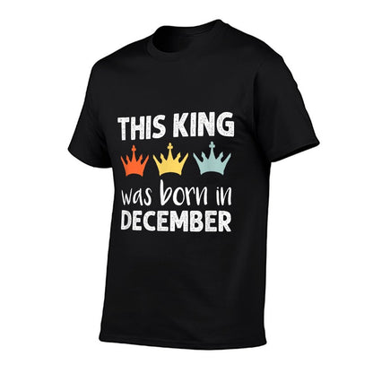 This King Was Born - December Birthday  Soft T-Shirt