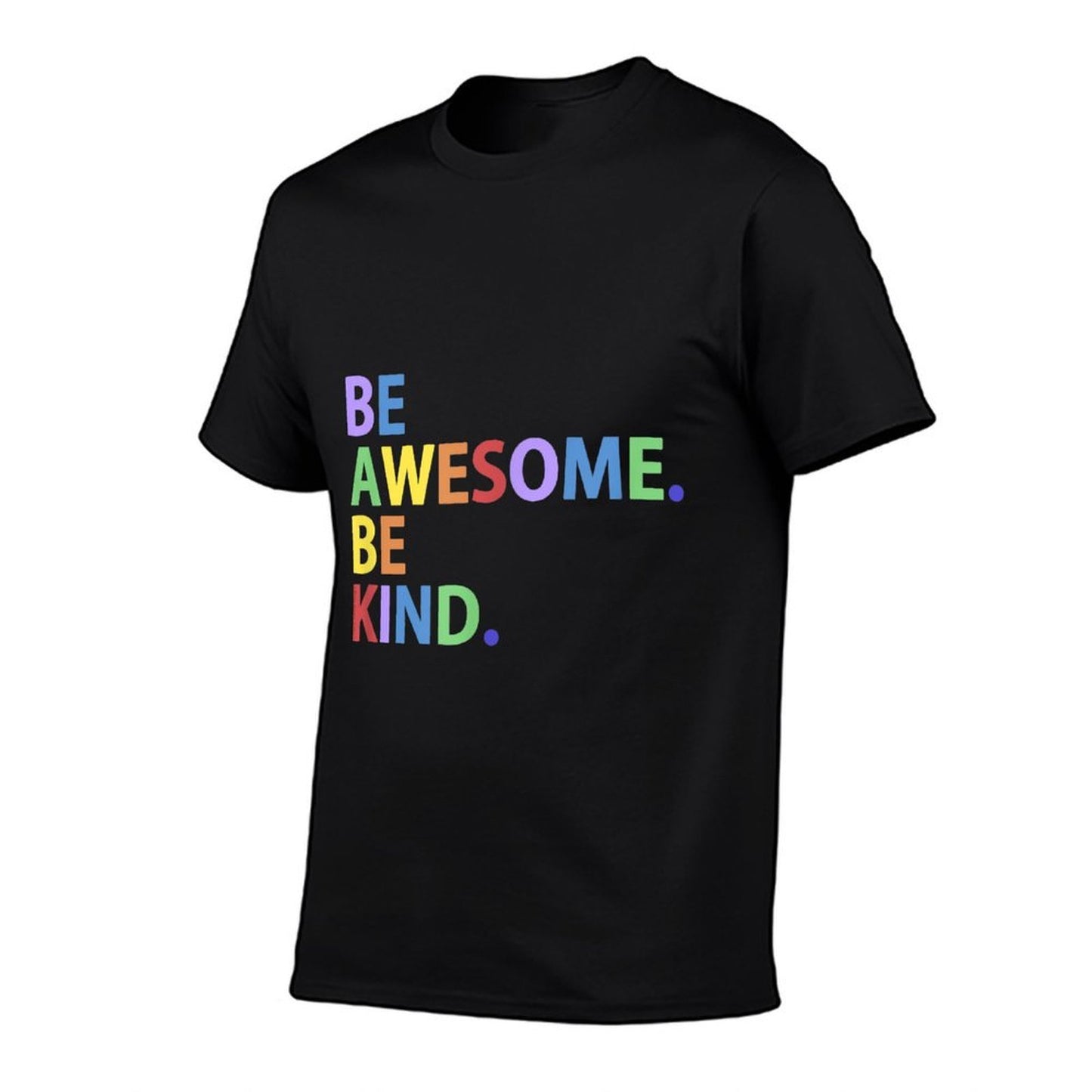 BE AWESOME BE KIND Colorful Positive Message  Summer-ready Fabric T-Shirt