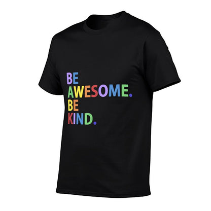 BE AWESOME BE KIND Colorful Positive Message  Summer-ready Fabric T-Shirt