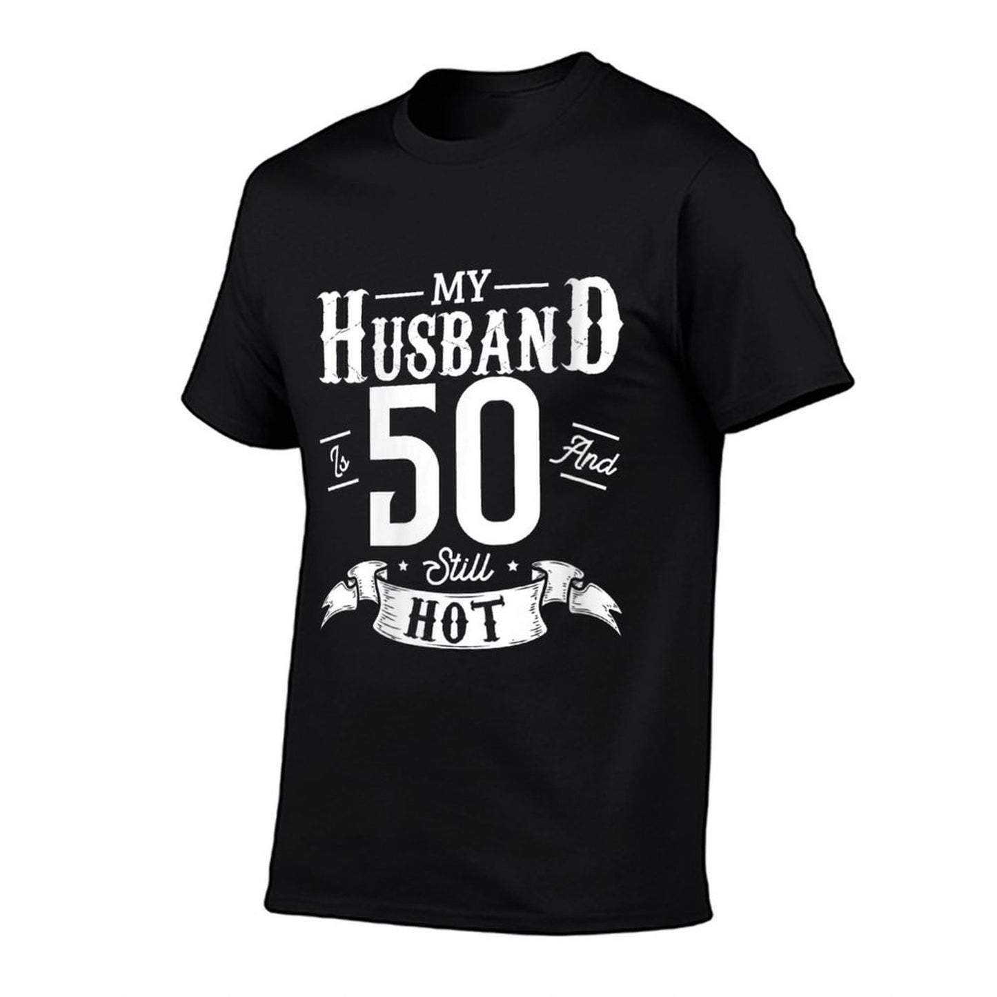 Womens Woman My Husband Is 50 And Still Hot 50th Birthday Wife  Trendy Pattern T-Shirt