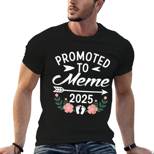 Promoted To Meme Est 2025 Flower  Fade-proof Color T-Shirt