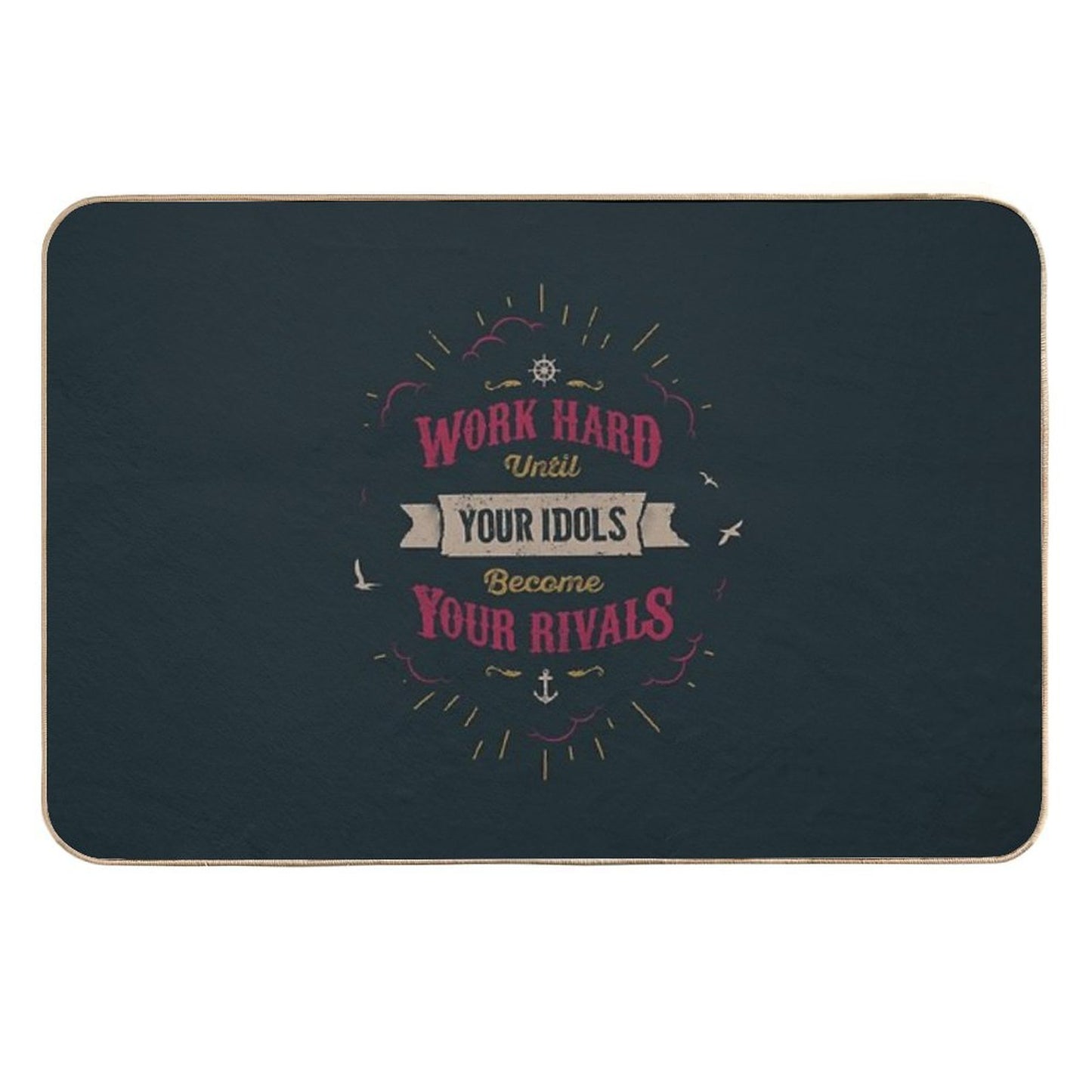 WORK HARD  Anti-Trip Bath Mat