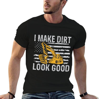 I Make Dirt Look Good Excavator  Eco-friendly Material T-Shirt