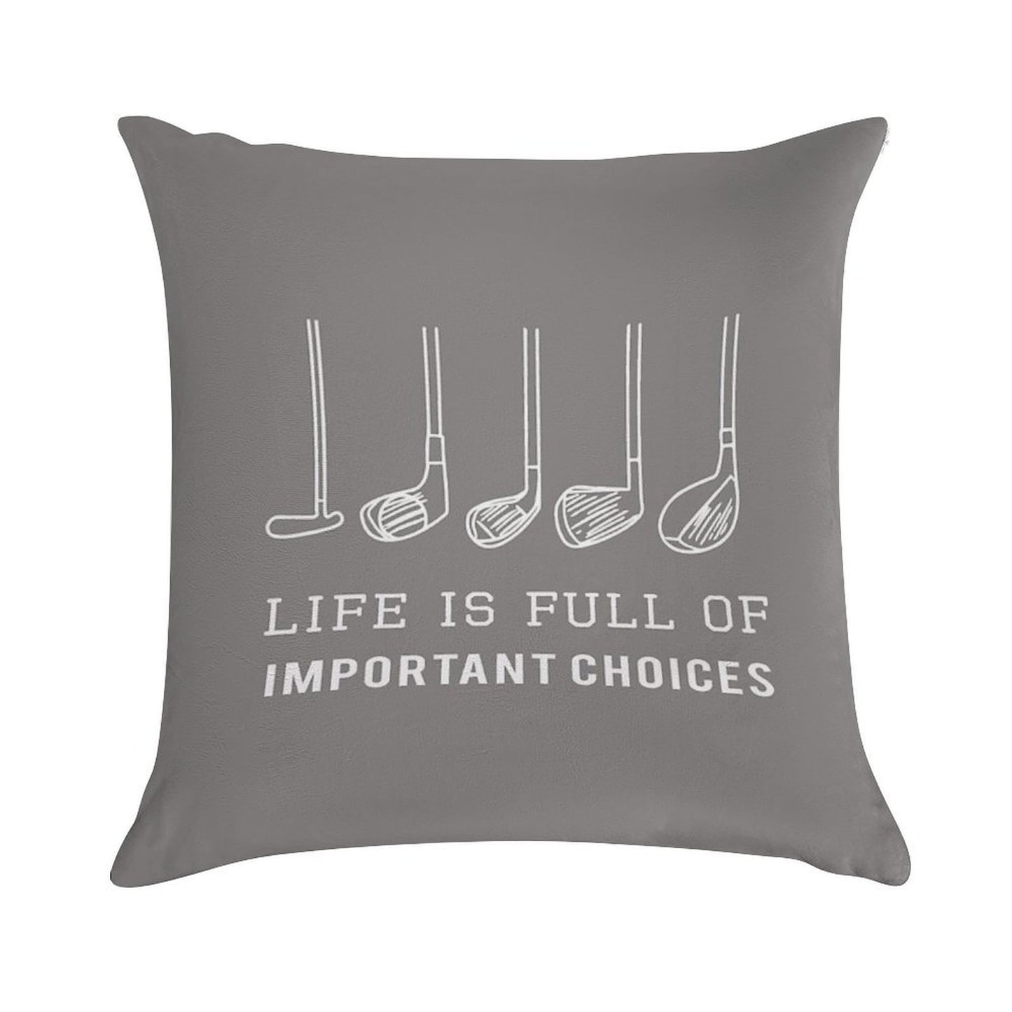 Funny Life Is Full of Important Choices Golf Gift for Golfers Soft Gift Ready Throw Pillow