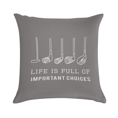 Funny Life Is Full of Important Choices Golf Gift for Golfers Soft Gift Ready Throw Pillow