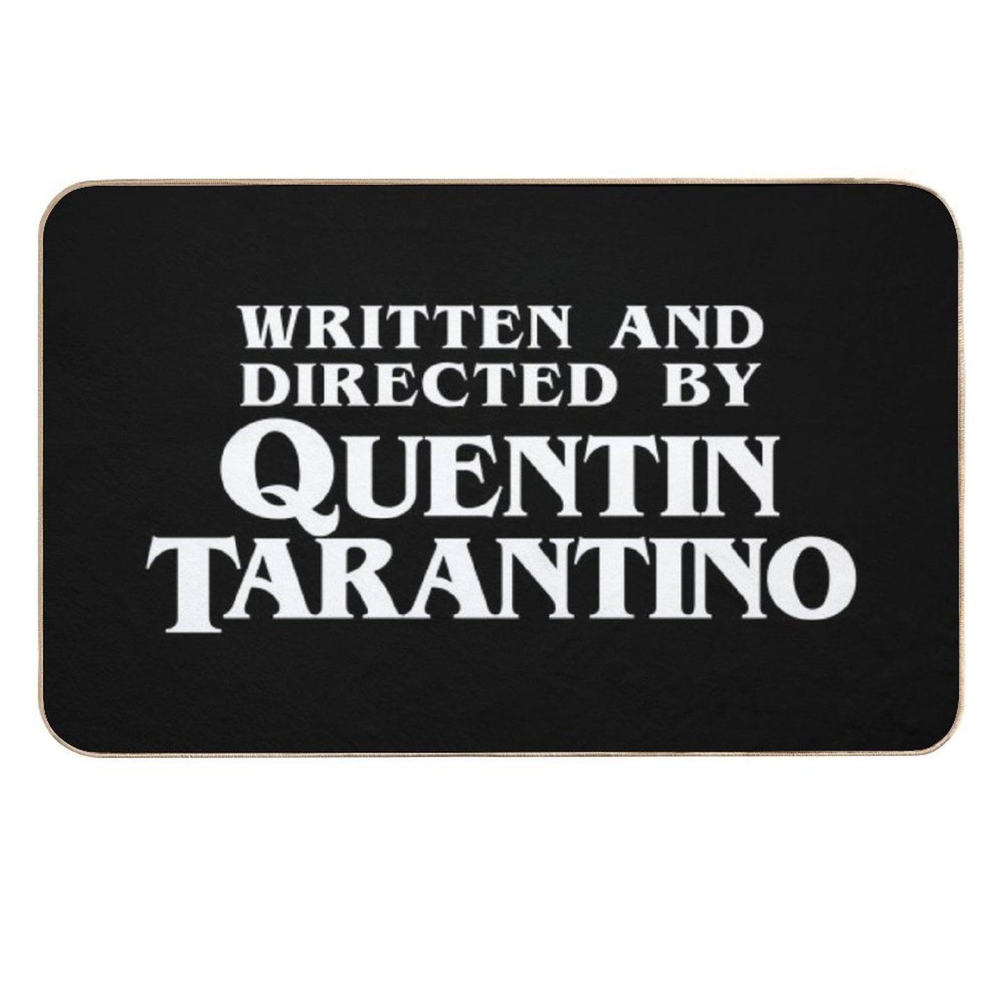 Written And Directed by Quentin Tarantino  Long-Lasting Bath Mat