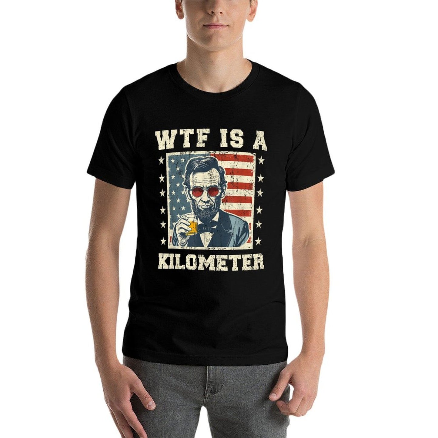 WTF Is A Kilometer Abe Lincoln July 4th Funny Patriotic  Stretchy T-Shirt