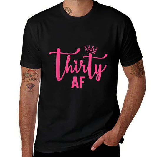 30 Thirty AF 30th Birthday Gift Bash Party  Eco-friendly Material T-Shirt