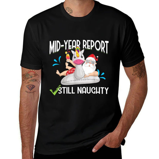 Christmas in July - Mid Year Report Still Naughty - Santa  Relaxed-fit T-Shirt
