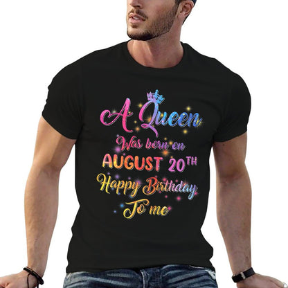 Womens A Queen Was Born In August, August 20th Birthday  Easy-care T-Shirt