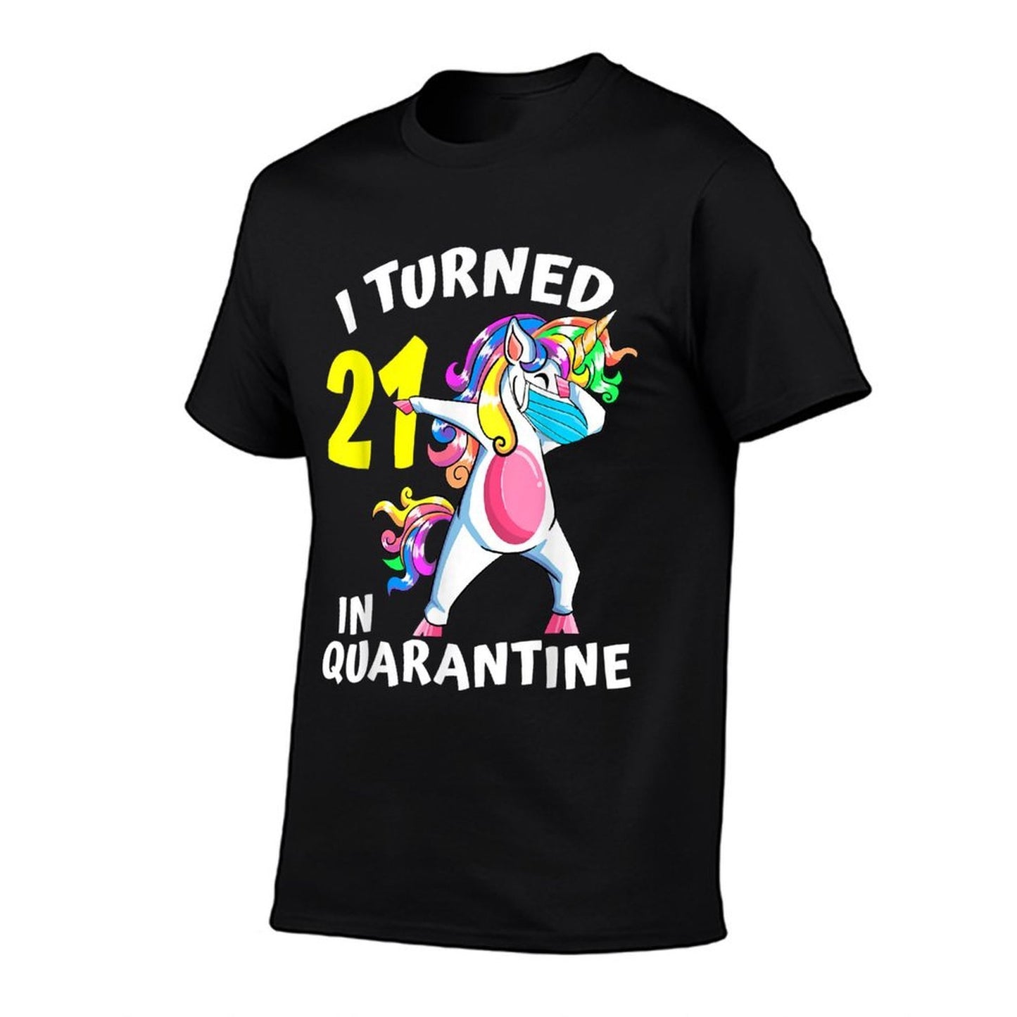 I Turned 21 In Quarantine Dabbing Unicorn 21st Birthday  Rolled Sleeves T-Shirt