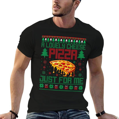 A Lovely Cheese Pizza Just For Me Alone Home Christmas  Fade-proof Color T-Shirt