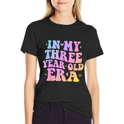In My Three Year Old Era 3 Year Old 3rd Birthday Girls Boys  Durable T-Shirt