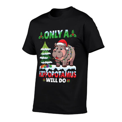 Only A Hippopotamus Will Do - Hippo Santa Hat Christmas  Slim-fit Cut T-Shirt