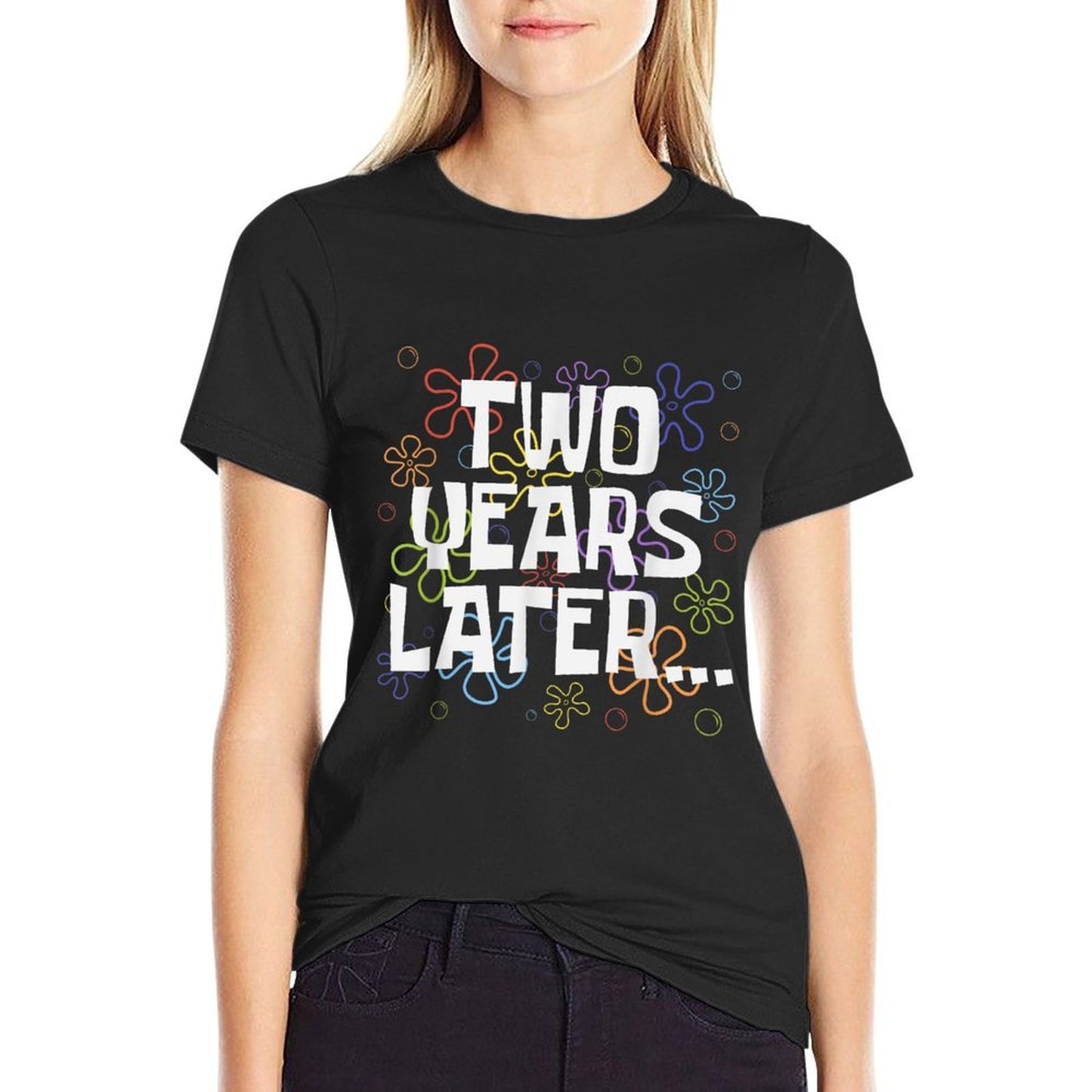 Two Years Later Funny Meme 2 Years Old 2nd Birthday Party  Stretchy T-Shirt