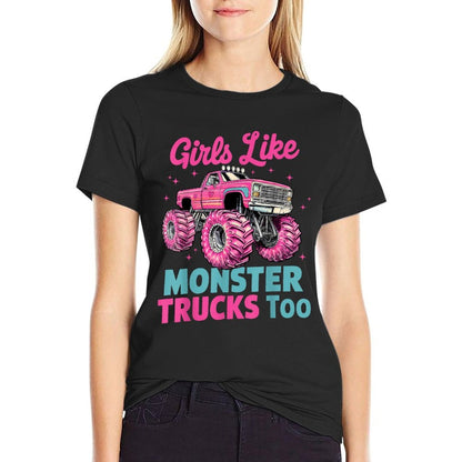 Girls Like Monster Trucks Too Funny Pink Monster Truck Girls  Easy-care T-Shirt