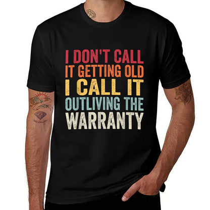 Birthday Gifts For Old Man Woman, I Dont Call It Getting Old  Summer-ready Fabric T-Shirt