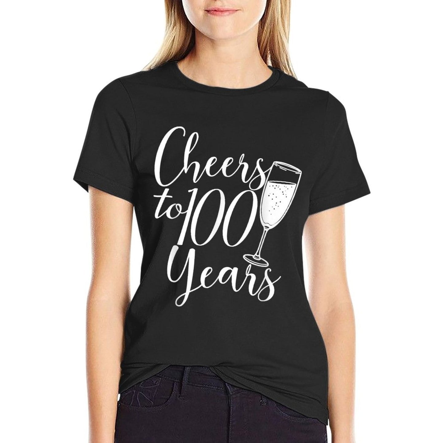 Cheers To 100 Years Anniversary For Women Her 100th Birthday  Easy-care T-Shirt