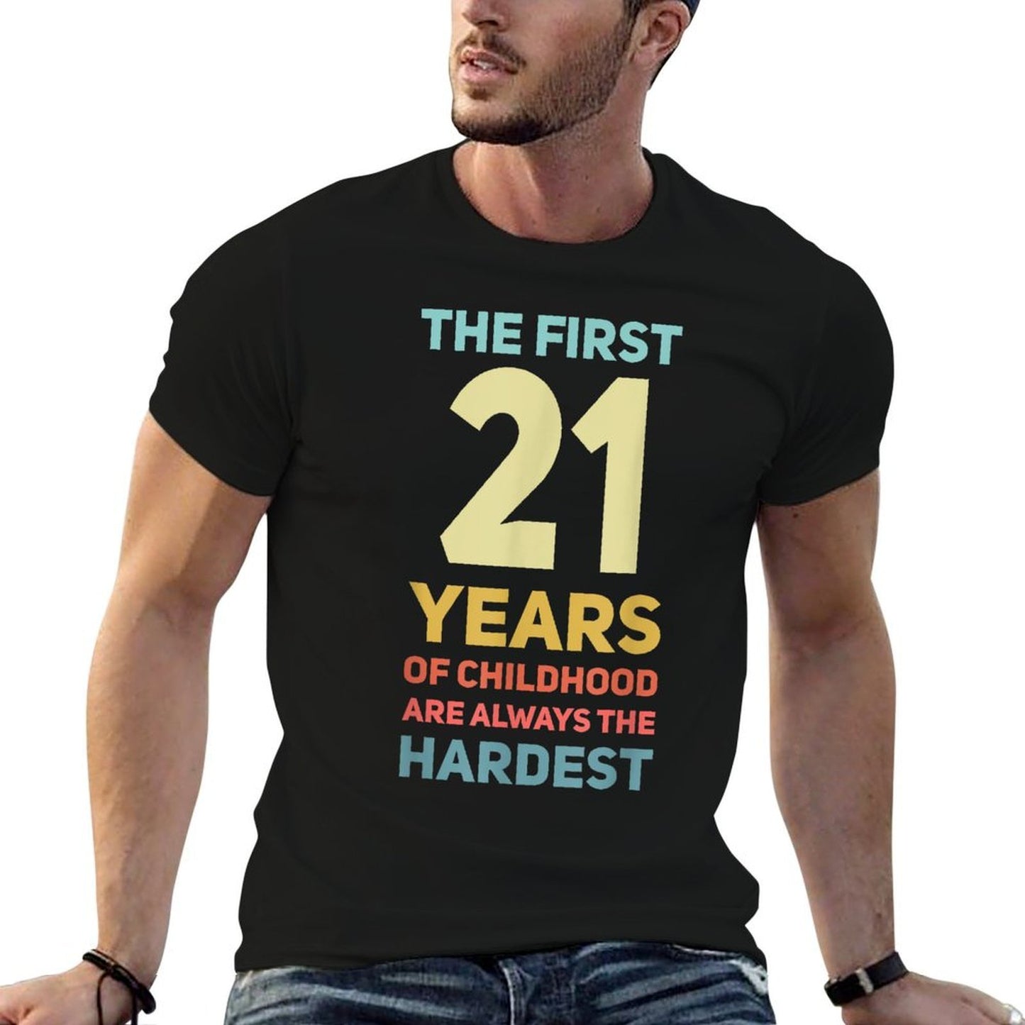 The First 21 Years Old Funny 21st Birthday  Easy-care T-Shirt