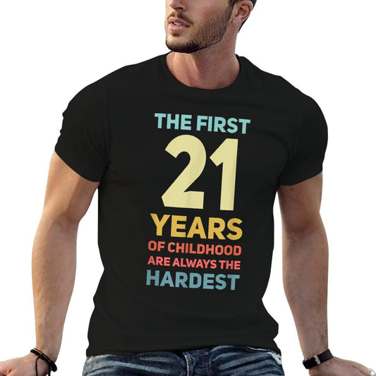 The First 21 Years Old Funny 21st Birthday  Easy-care T-Shirt