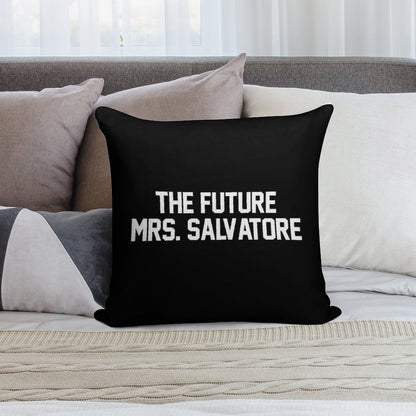 The Future Mrs. Salvatore-- White Soft Gift Ready Throw Pillow