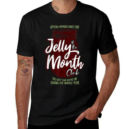 Jelly of The Month Club Funny Men  Women Christmas  High-quality Stitching T-Shirt