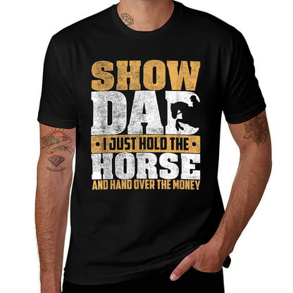 Show Dad I Just Hold The Horse And Hand Over The Money  Ribbed Collar T-Shirt